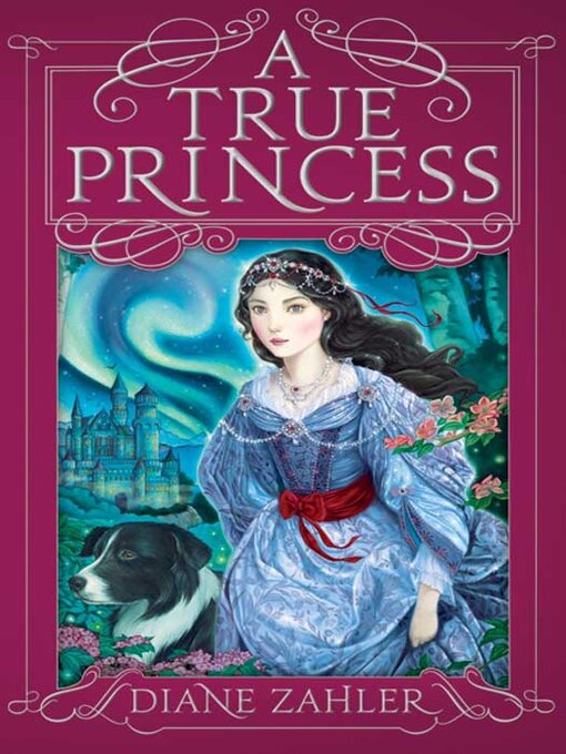 Title details for A True Princess by Diane Zahler - Available